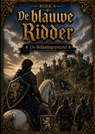 Boek 6: De Blauwe Ridder - De Belastingopstand - Hendrik van ´t Hoff - 9789465468549