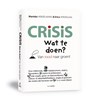 Crisis. Wat te doen? - Marieke Henselmans ; Erica Verdegaal - 9789490298128