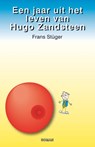 Een jaar uit het leven van Hugo Zandsteen - STUGER ,, Frans - 9789490374044