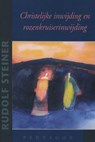 Christelijke inwijding en rozenkruiserinwijding - Rudolf Steiner - 9789490455712