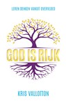 God is rijk - Kris Vallotton - 9789490489496