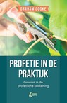 Profetie in de praktijk - Graham Cooke - 9789490489601