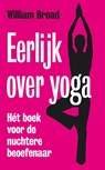 Eerlijk over yoga - William J. Broad - 9789490574932