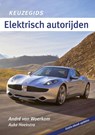 Keuzegids elektrisch autorijden - André van Woerkom ; Auke Hoekstra - 9789490848590