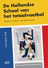De Hollandse School van het totaalvoetbal - Rob Siekmann - 9789490951696
