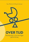 Over tijd - Hajo Wildschut ; Marjanke Spanjer - 9789490951733
