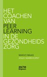 Het coachen van Peer Learning in de gezondheidszorg - Marjo Maas ; Anjo Markhorst - 9789490951757