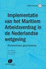 Implementatie van het Maritiem Arbeidsverdrag in de Nederlandse wetgeving - J. van Drongelen ; A.D.M. van Rijs - 9789490962333