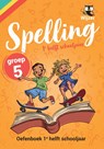 Spelling groep 5 Oefenboek - 1e helft schooljaa -  - 9789490988241