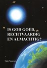 Is God goed, rechtvaardig en almachtig? - Walter Tessensohn - 9789491026263