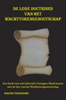De lege doctrines van het wachttorengenootschap - Walter Tessensohn - 9789491026775