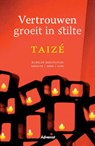 Vertrouwen groeit in stilte - Taizé - 9789491042027