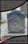 Het mysterie van de dode weldoener - Fred de Vries - 9789491074516