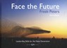 Face the Future - Freek Peters - 9789491076237