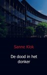 De dood in het donker - Sanne Klok - 9789491080135