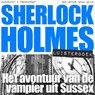 Het avontuur van de vampier uit Sussex - Arthur Conan Doyle - 9789491159831
