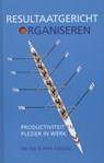 Resultaatgericht organiseren - Dik Bijl ; Wim Kweekel - 9789491260025