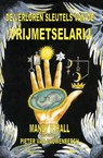 De verloren sleutels van de Vrijmetselarij - Manly P. Hall - 9789491439100