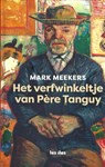 Het verfwinkeltje van père Tanguy - Mark Meekers - 9789491545757