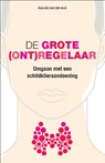 De grote (ont)regelaar - Pauline van der Mije - 9789491549908