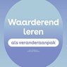 Waarderend leren als veranderaanpak - Stefan van Langevelde ; Eefje Teeuwisse - 9789491552076