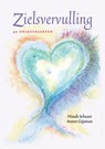 Zielsvervulling - Ninah Schaart ; Annet Gijsman - 9789491557903