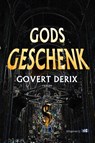 Gods geschenk - Govert Derix - 9789491561245