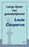 Langs lijnen van geleidelijkheid - Louis Couperus - 9789491618055