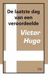 De laatste dag van een veroordeelde - Victor Hugo - 9789491618147