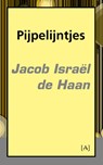 Pijpelijntjes - Jacob Israel de Haan - 9789491618154