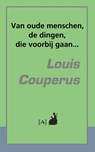 Van oude menschen, de dingen, die voorbij gaan... - Louis Couperus - 9789491618307