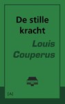 De stille kracht - Louis Couperus - 9789491618376