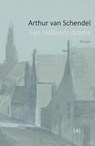 Een Hollands drama - Arthur van Schendel - 9789491618666