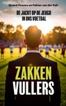 Zakkenvullers, de jacht op de jeugd in ons voetbal -  - 9789491637230