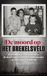 Moord op het Brekelsveld - Marlies van Leeuwen - 9789491637407