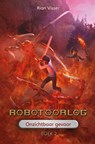 Robotoorlog – Boek 2: Onzichtbaar gevaar - Rian Visser - 9789491647161