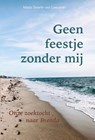 Geen feestje zonder mij - Marjo Searle-van Leeuwen - 9789491687808