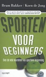 Sporten voor beginners - Bram Bakker ; Koen de Jong - 9789491729041