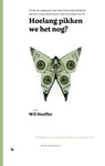 Hoelang pikken we het nog? - Wil Heeffer - 9789491736049