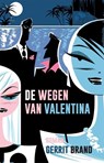 De wegen van Valentina - Gerrit Brand - 9789491737091