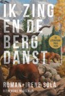 Ik zing en de berg danst - Irene Solà - 9789491737770