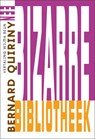 Een bizarre bibliotheek - Bernard Quiriny - 9789491738647