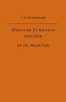 Meester Eckharts mystiek in de praktijk - C.B. Zuijderhoudt - 9789491748660