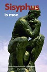 Sisyphus is moe - Danny Vanaudenhove ; Felix Sperans - 9789491826313