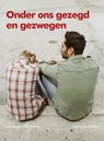 Onder ons gezegd en gezwegen - Lief Vleugels ; Felix Sperans - 9789491826344