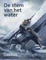 De stem van het water - Lydia Rood - 9789491833304