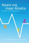Noem mij maar Amalia - Cor van der Wijk - 9789491833694
