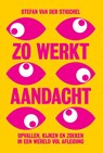 Zo werkt aandacht - Stefan van der Stigchel - 9789491845765