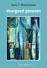 Voorgoed genezen - Hans F. Marijnissen - 9789491883644