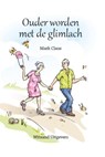Ouder worden met de glimlach - Mark Claus - 9789492011435